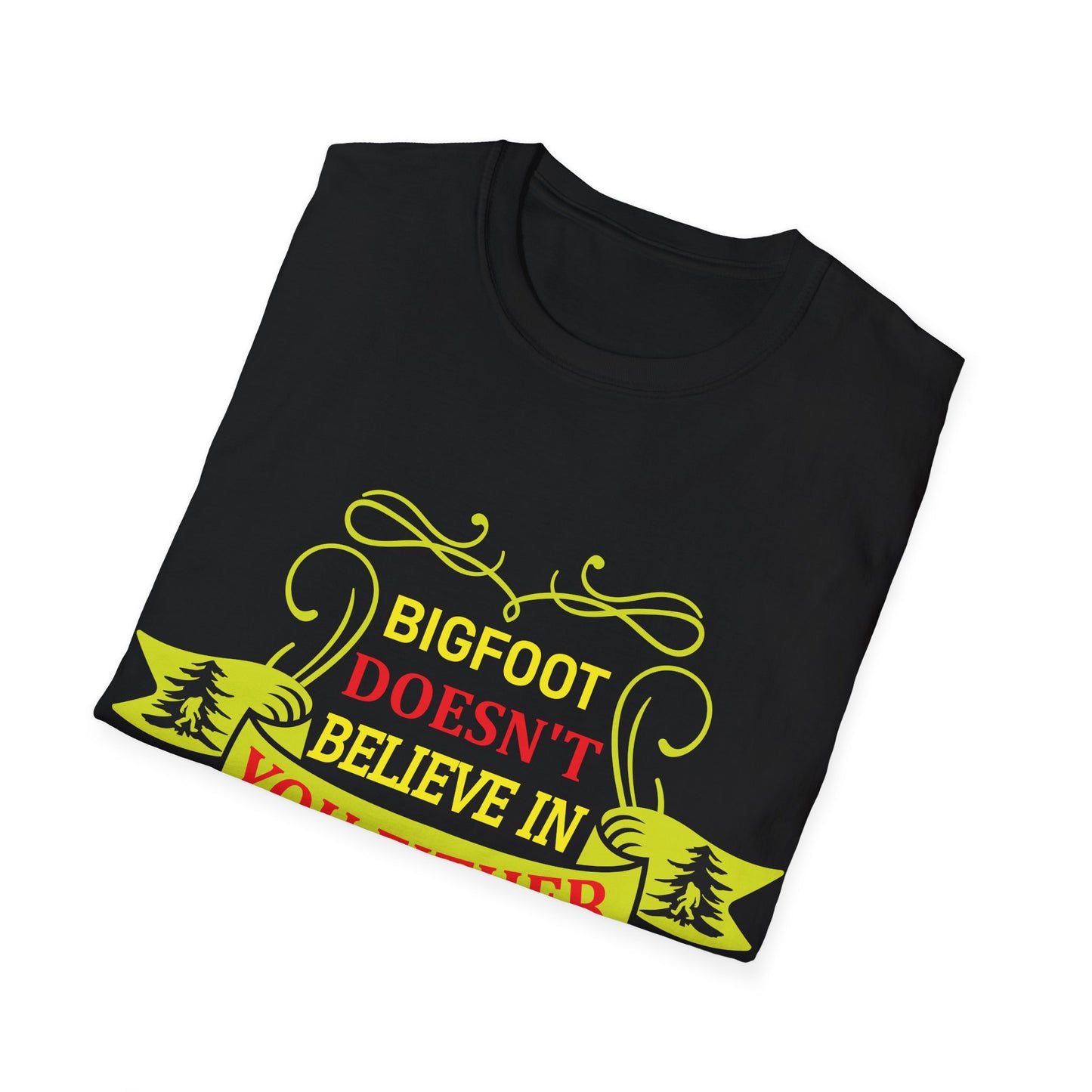 Doesn't Believe in You T-Shirt