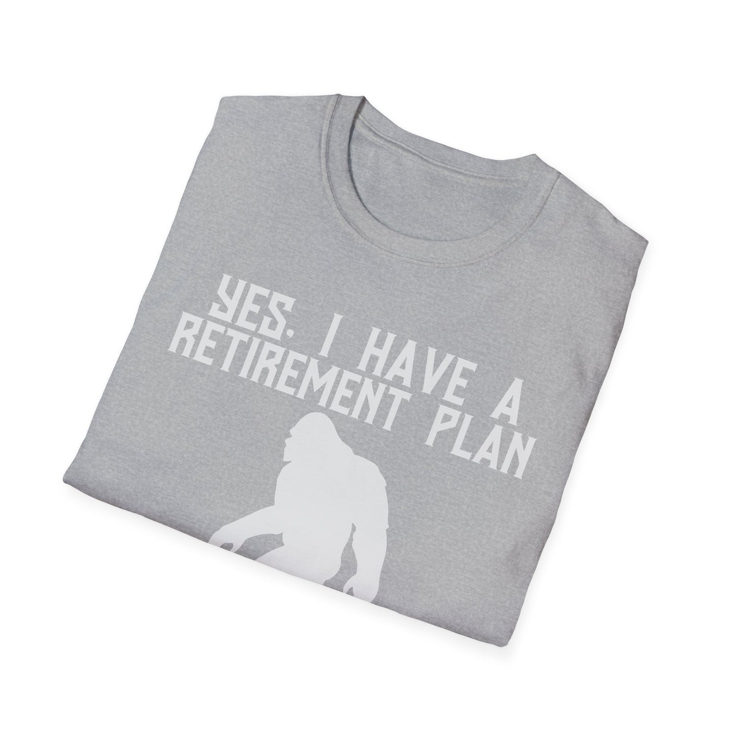 Retirement Plan Bigfoot T-Shirt
