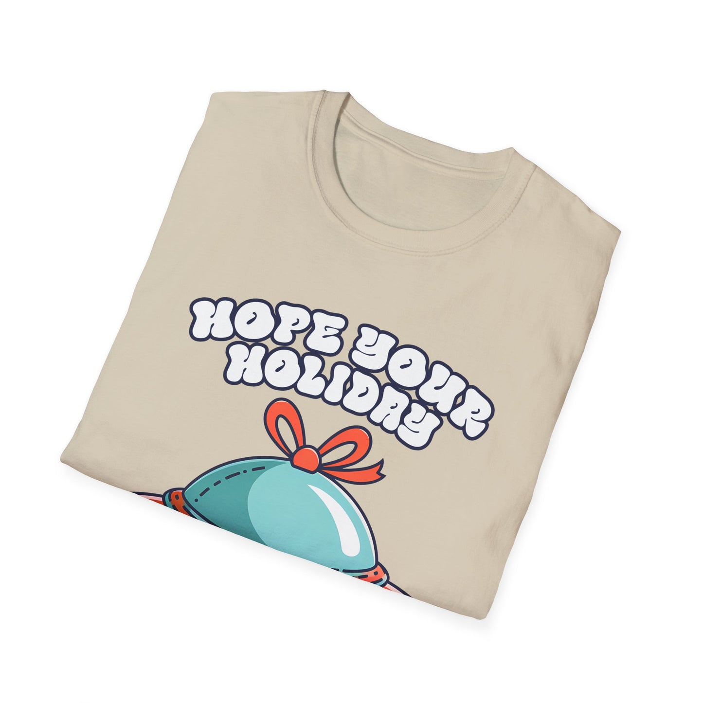 Hope Your Holiday T-Shirt