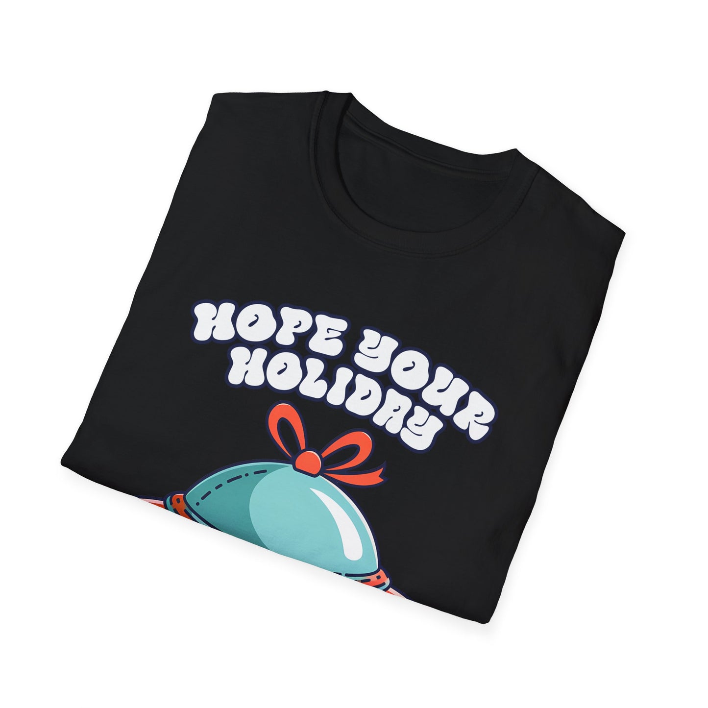 Hope Your Holiday T-Shirt