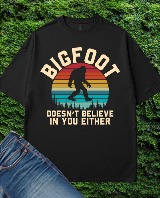 Bigfoot Doesn't Believe T-shirt