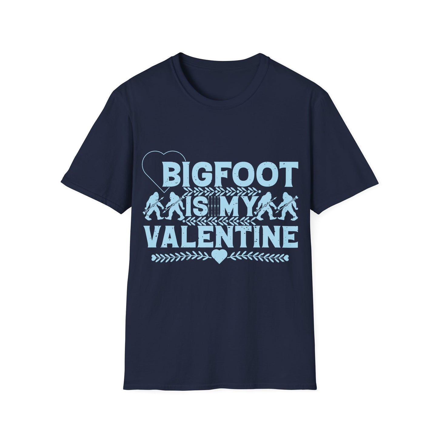 Bigfoot is Valentine T-Shirt