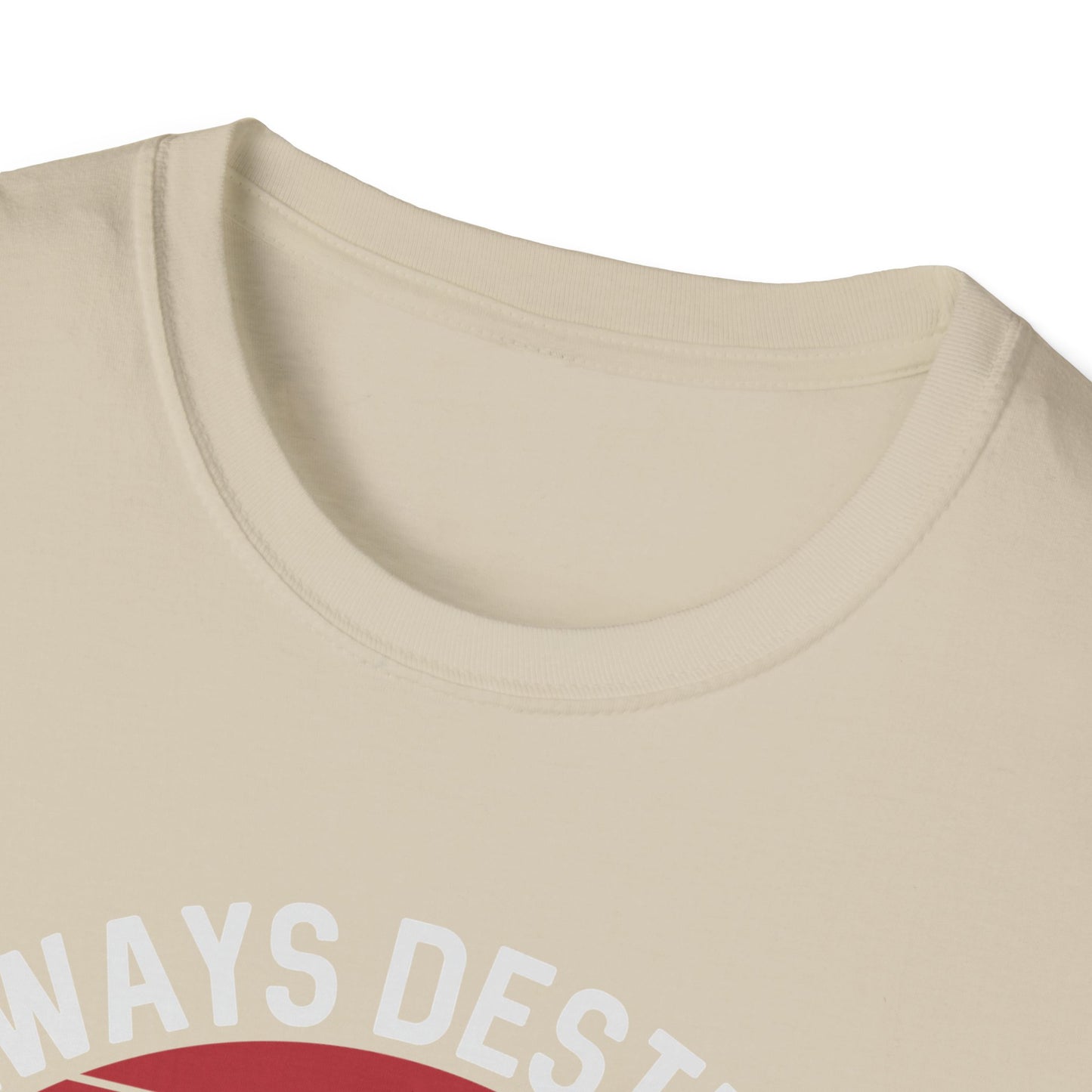 But When I Do T-Shirt