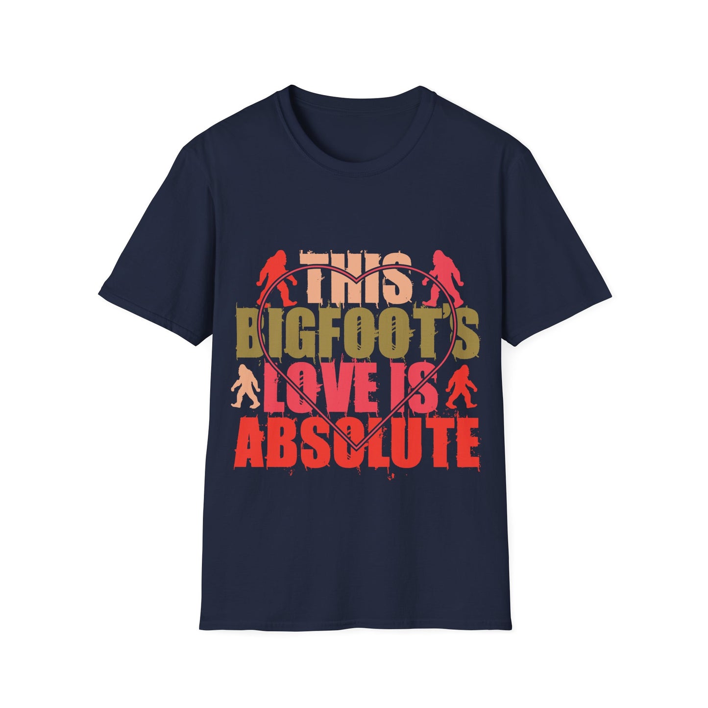 Bigfoot Love is Absolute  T-Shirt
