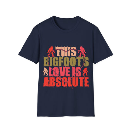 Bigfoot Love is Absolute  T-Shirt