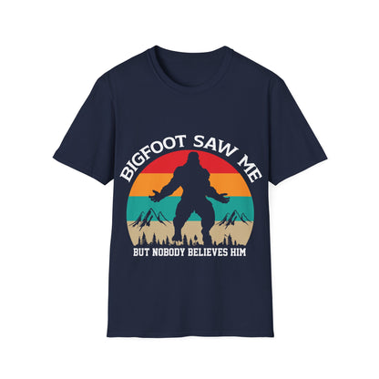 Bigfoot Saw Me T-Shirt