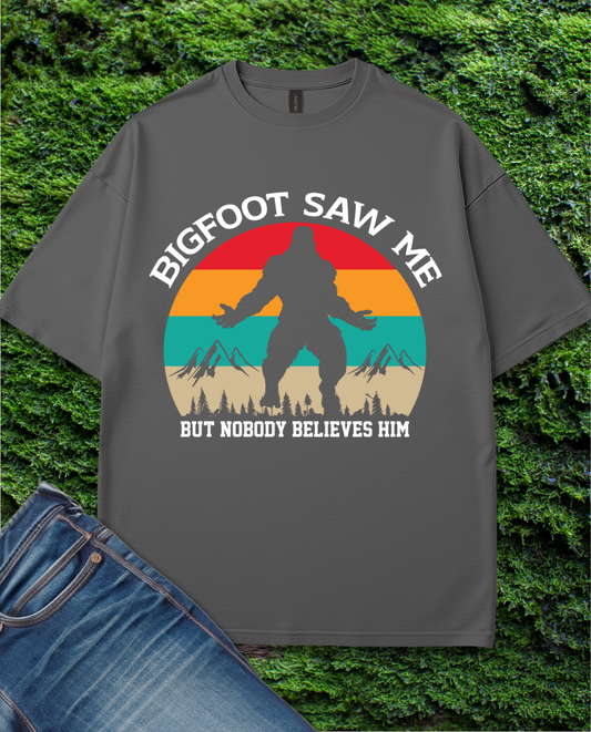 Bigfoot Saw Me T-Shirt