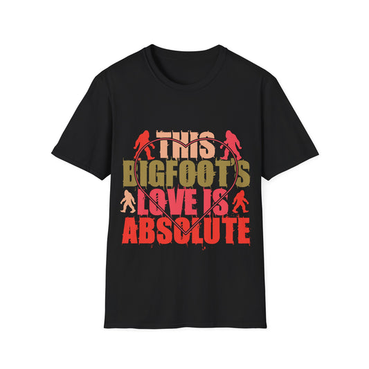 Bigfoot Love is Absolute  T-Shirt