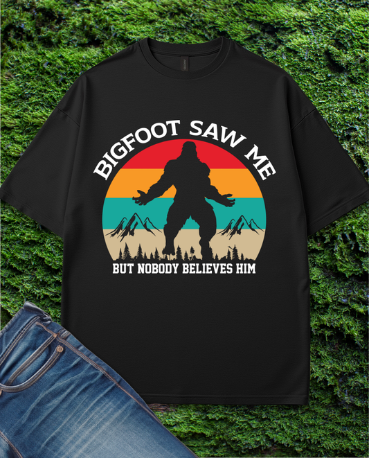 Bigfoot Saw Me T-Shirt