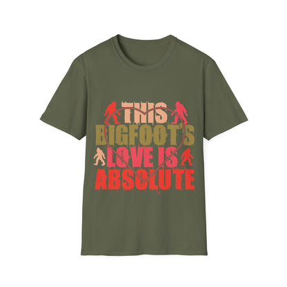 Bigfoot Love is Absolute  T-Shirt