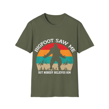 Bigfoot Saw Me T-Shirt