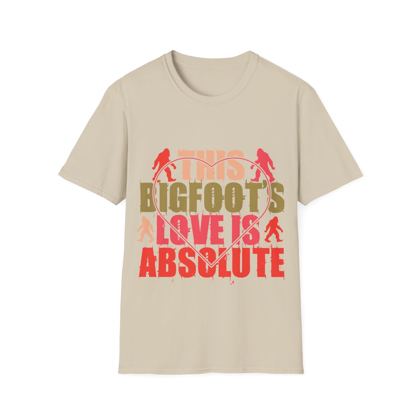 Bigfoot Love is Absolute  T-Shirt