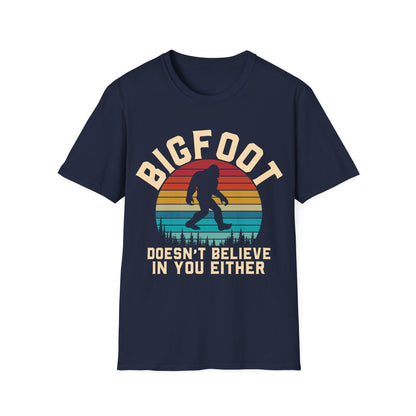 Bigfoot Doesn't Believe T-shirt
