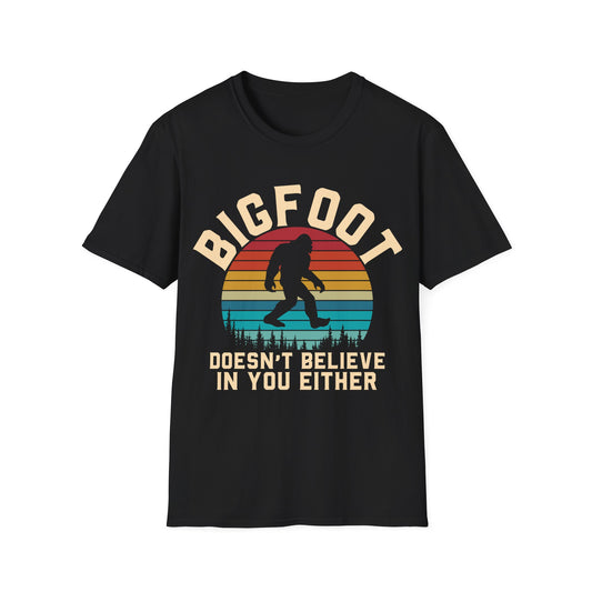 Bigfoot Doesn't Believe T-shirt