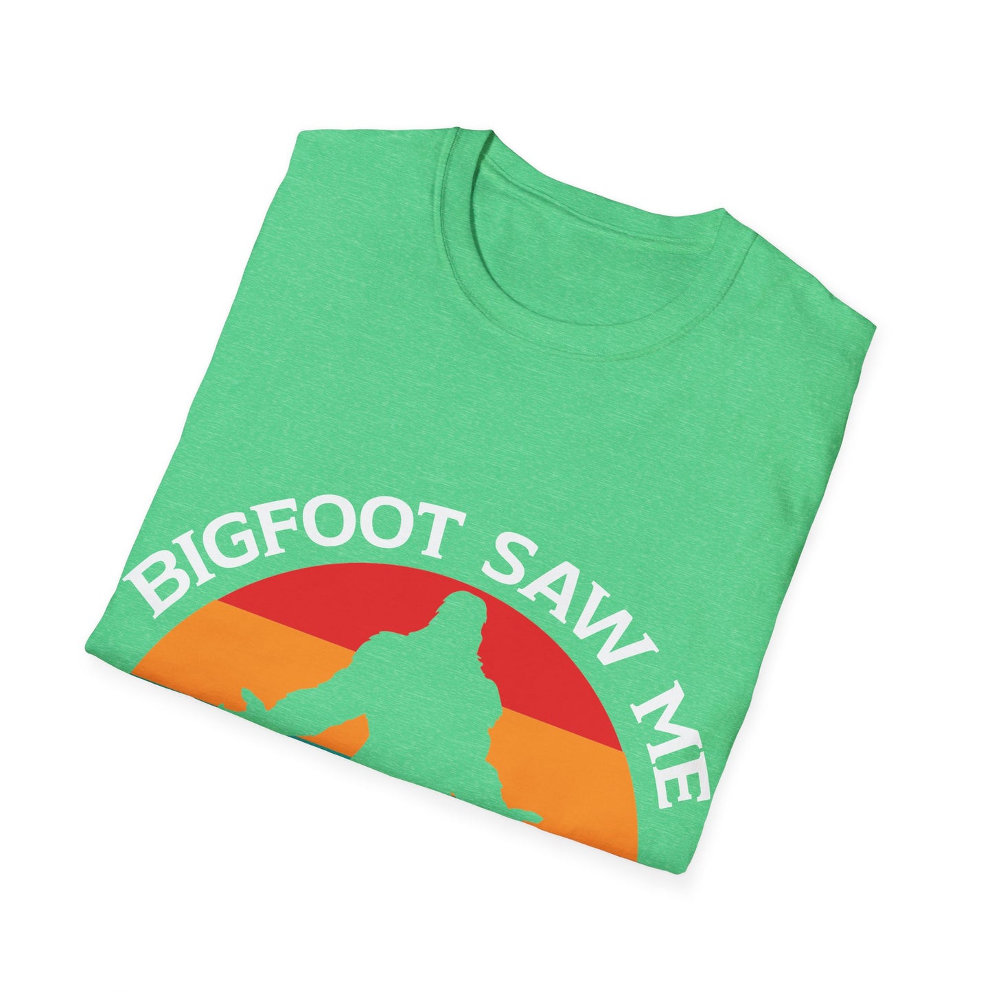 Bigfoot Saw Me T-Shirt
