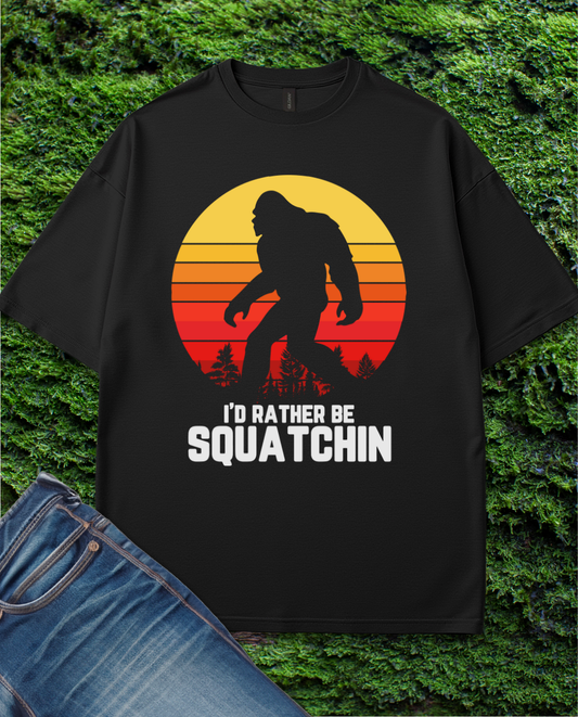 I Do Rather Squatchin T-Shirt