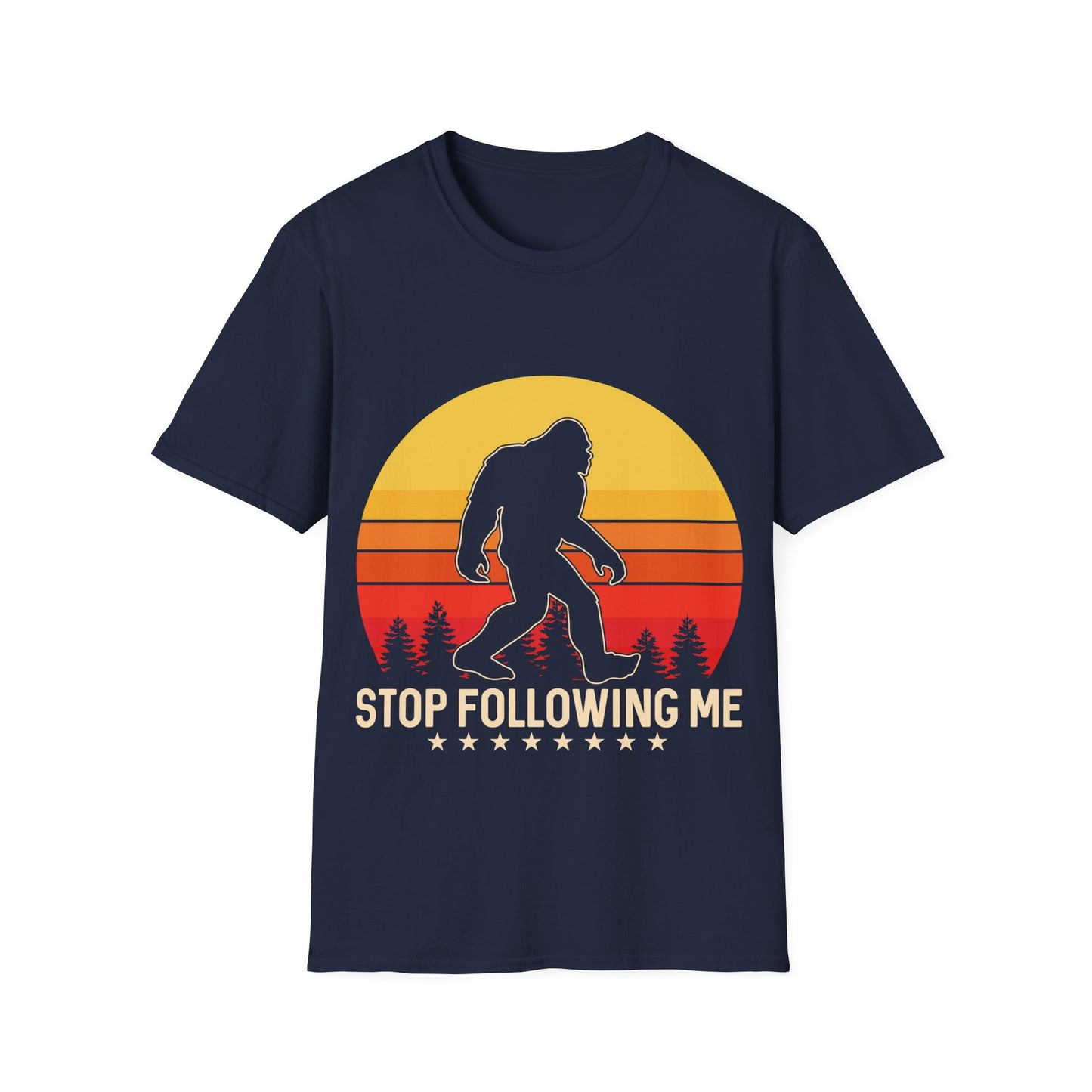 Stop Following Bigfoot T-Shirt
