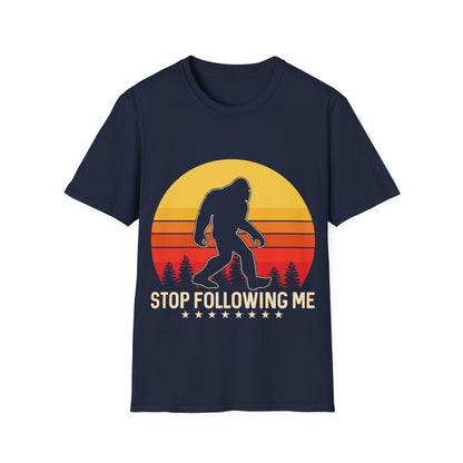Stop Following Bigfoot T-Shirt