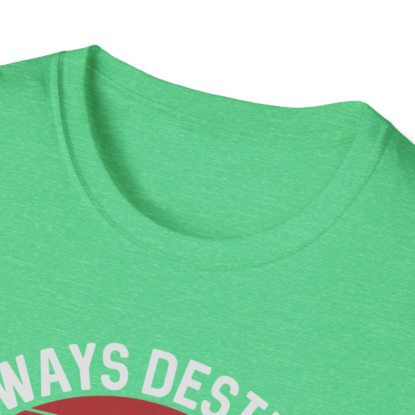 But When I Do T-Shirt