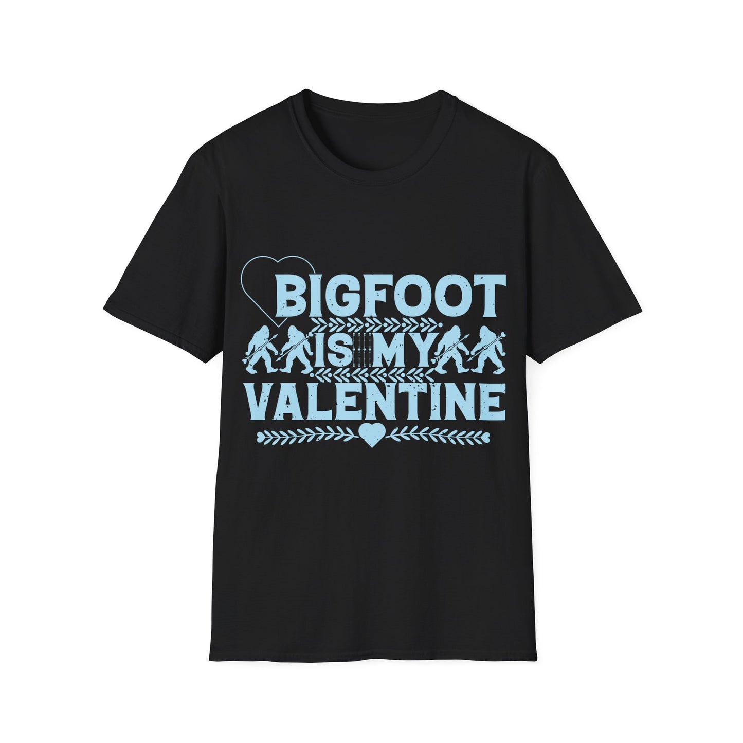 Bigfoot is Valentine T-Shirt