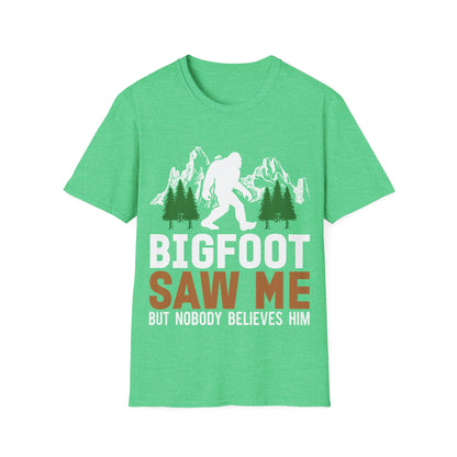 Bigfoot Saw Me T-Shirt