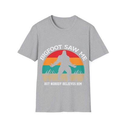 Bigfoot Saw Me T-Shirt