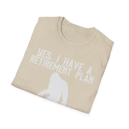 Retirement Plan Bigfoot T-Shirt