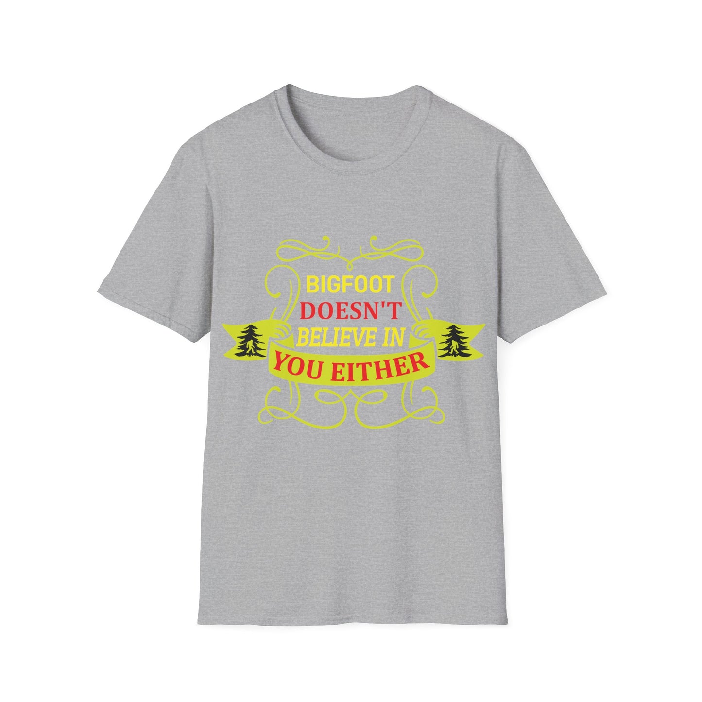 Doesn't Believe in You T-Shirt