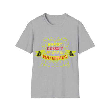 Doesn't Believe in You T-Shirt