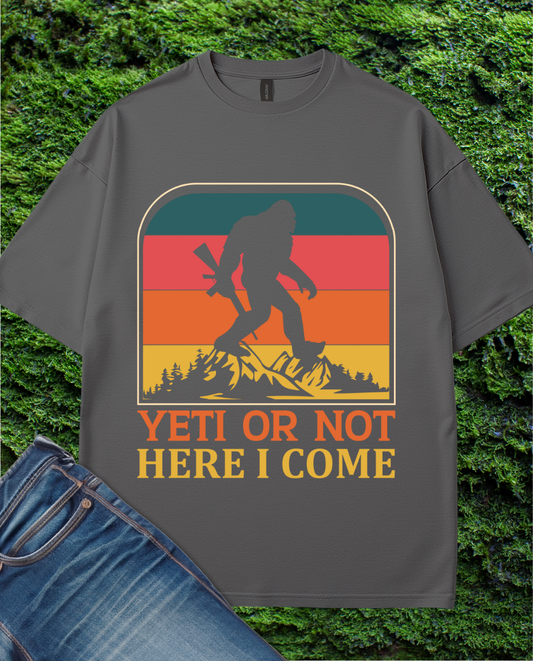 Yeti Or Not T-Shirt