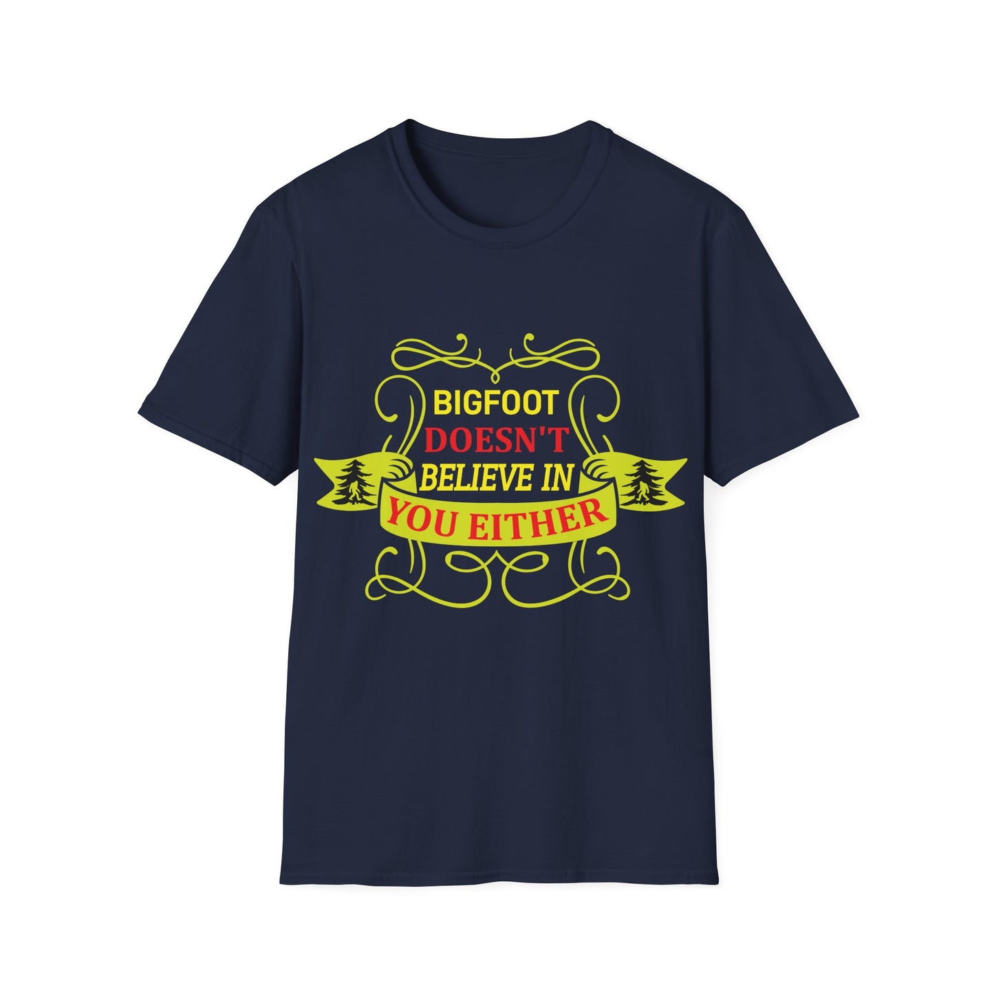 Doesn't Believe in You T-Shirt