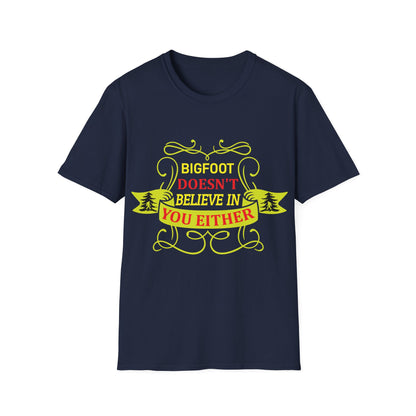 Doesn't Believe in You T-Shirt