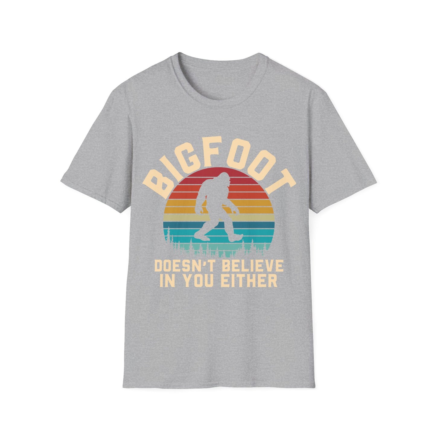 Bigfoot Doesn't Believe T-shirt