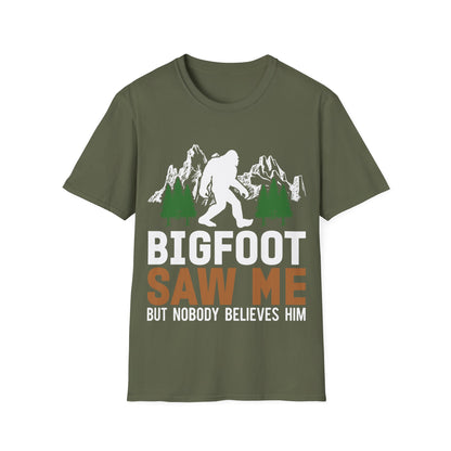 Bigfoot Saw Me T-Shirt