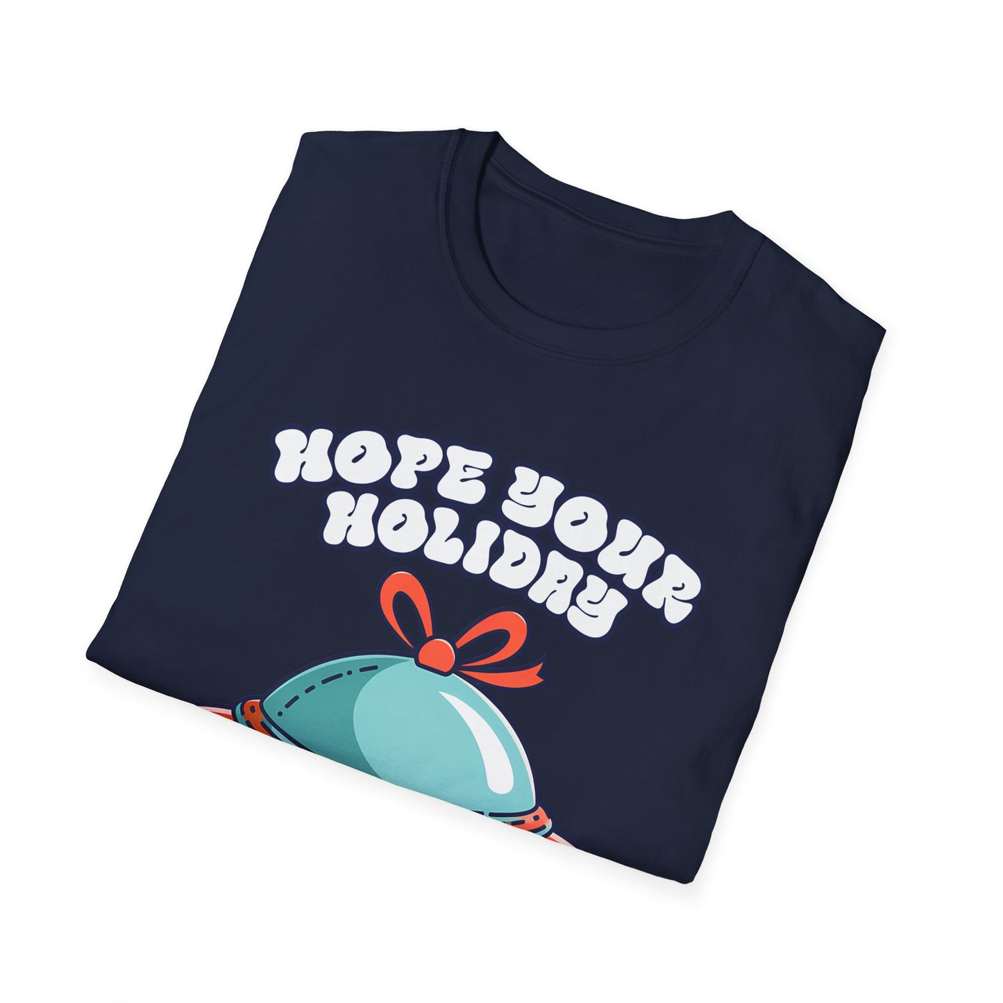 Hope Your Holiday T-Shirt