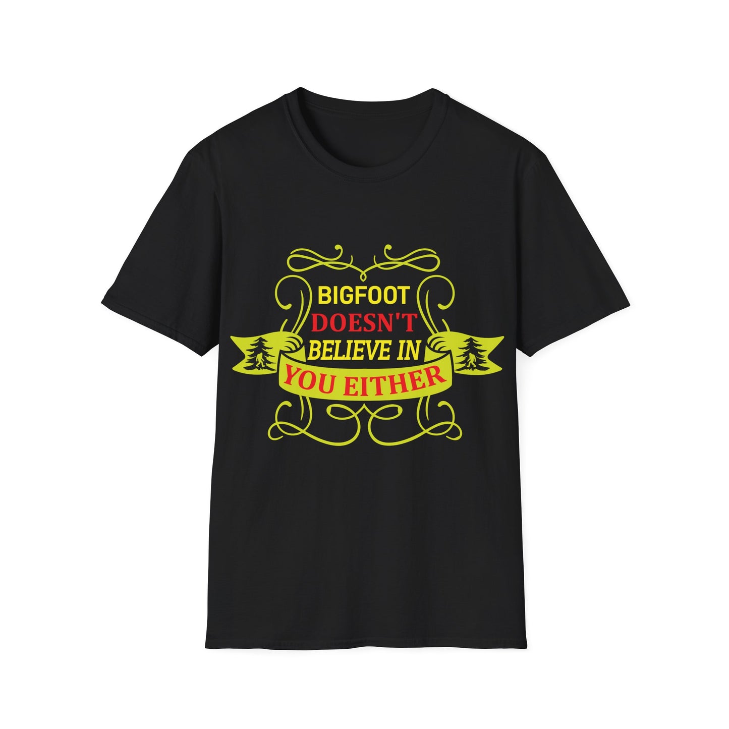 Doesn't Believe in You T-Shirt