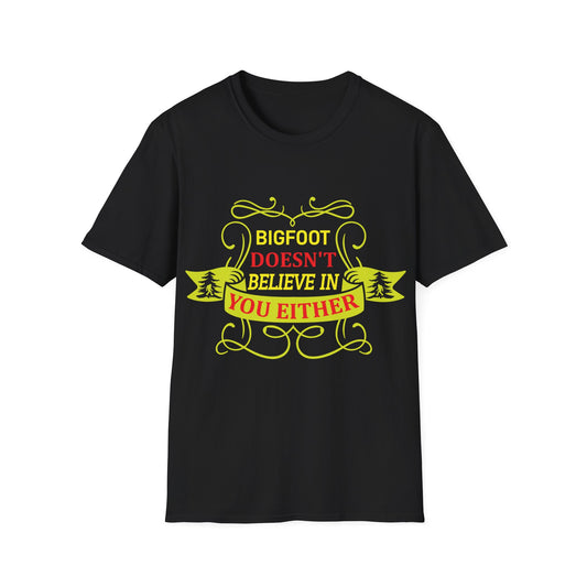 Doesn't Believe in You T-Shirt