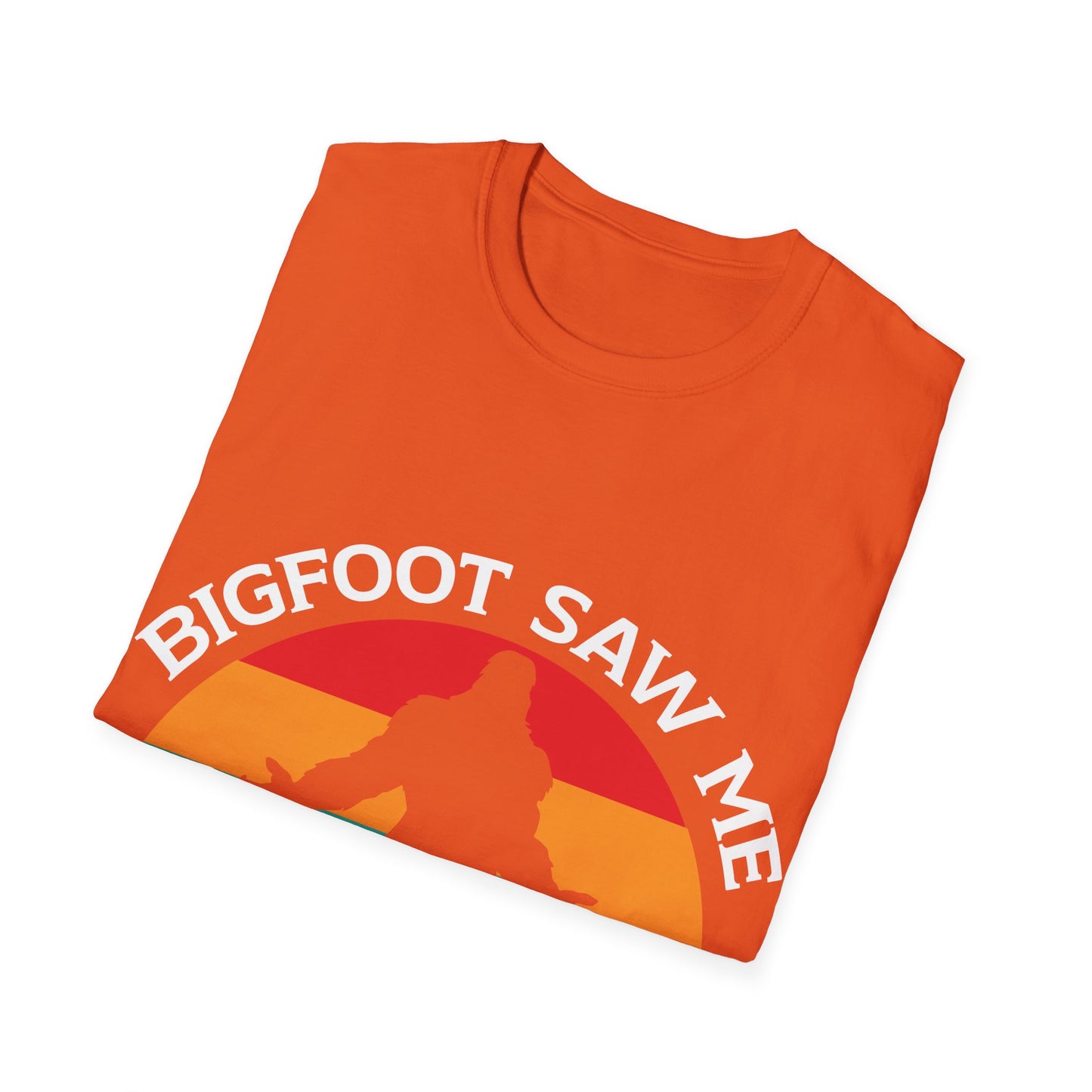 Bigfoot Saw Me T-Shirt