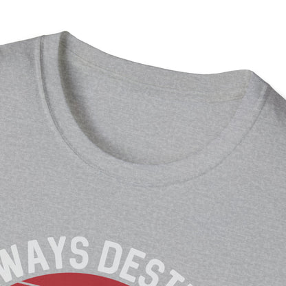 But When I Do T-Shirt